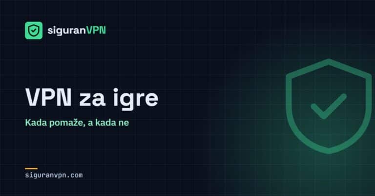 VPN za igre – SiguranVPN