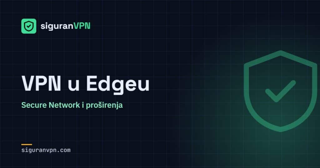VPN u Edgeu – SiguranVPN